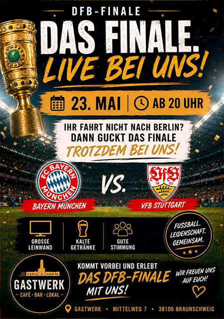 Pokalfinale: Bayern-Stuttgart live im Gastwerk Flyer