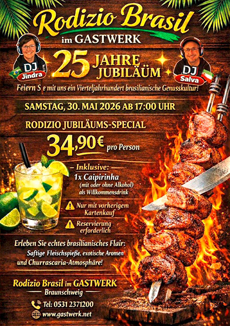 25 Jahre Jubiläumfsfeier: Rodizio Brazil im Gastwerk Flyer
